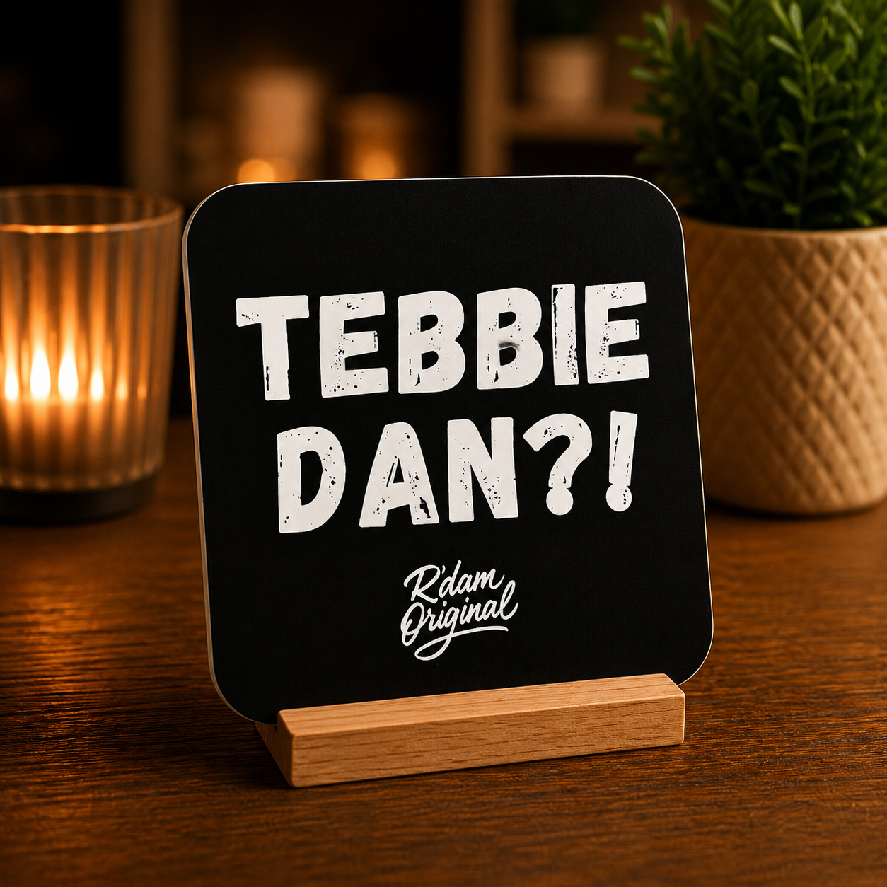Houten R’dam ORIGINAL onderzetter met tekst Tebbie Dan