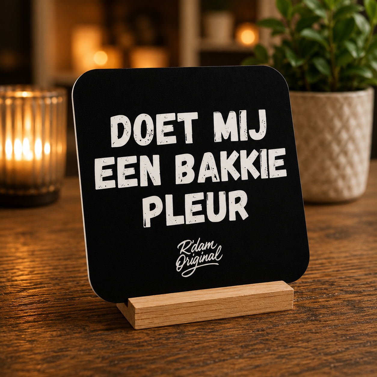 Houten R’dam ORIGINAL onderzetter met tekst Doet mij een bakkie pleur