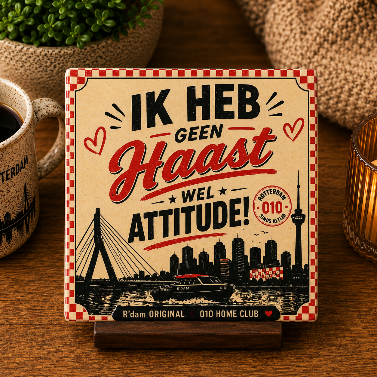 Keramisch 010 Home Club tegeltje met tekst Ik heb geen haast wel attitude