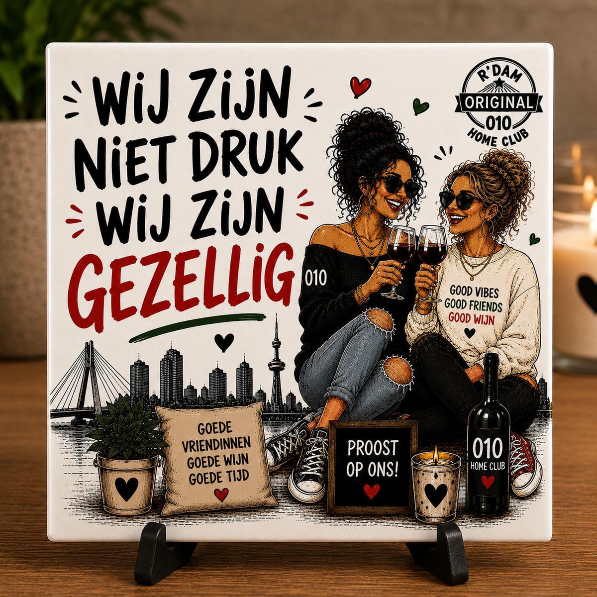 Wijffies Club tegeltje – Wij zijn niet druk, wij zijn gezellig
