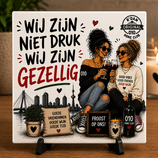 Wijffies Club tegeltje – Wij zijn niet druk, wij zijn gezellig